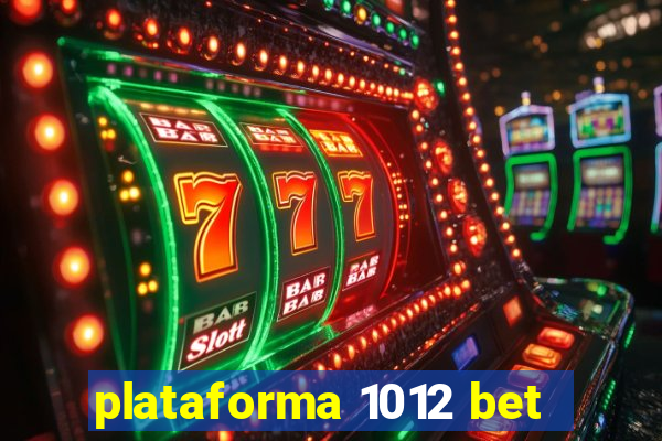 plataforma 1012 bet